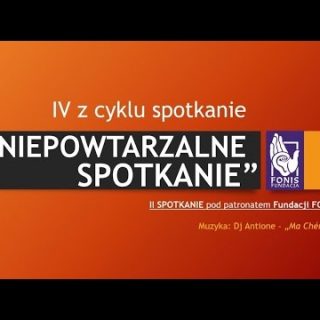 IV NIEPOWTARZALNE SPOTKANIE 320x320 - Niepowtarzalne Spotkanie