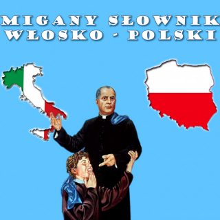 Święty Filip Smaldone z niesłyszącym chłopcem między konturami Włoch i Polski wypełnionymi barwami narodowymi. Nad nimi napis Migany Słownik Włosko-Polski