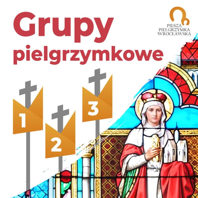 Grafika ze świętą Jadwigą i znakami pielgrzymkowych grup oraz napis: grupy pielgrzymkowe