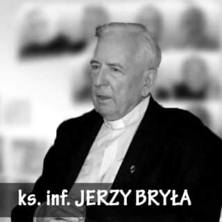 Czarno-białe zdjęcie mężczyzny z podpisem ks. inf. Jerzy Bryła