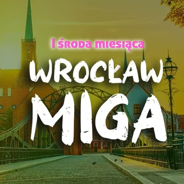Wrocław Miga Wrocław Miga